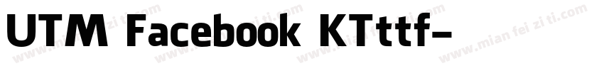 UTM Facebook KTttf字体转换